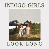Proper S&D Consignment Indigo Girls - Look Long [Cd]
