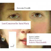 Glossa Vivaldi: Lost Concertos For Anna Maria