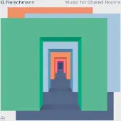 Konkurrent B Fleischmann - Music For Shared Rooms [Cd]