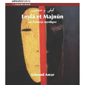 Pias Leyla Et Majnun Ou L'amour Mystique