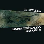 Konkurrent Caspar Brotzmann Massaker - Black Axis [Vinyl]