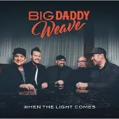 Coast2Coast Big Daddy Weave - Light Comes [Compact Discs]