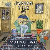 Sonic Jordan Tice - Motivational Speakeasy [Compact Discs]