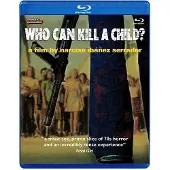 Import Who Can Kill A Child ? Blu-ray