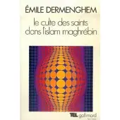 Gallimard Le Culte des saints dans l'Islam maghrébin