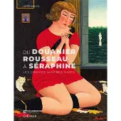Gallimard Du Douanier Rousseau à Séraphine