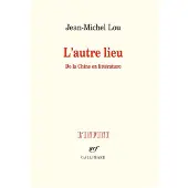 Gallimard L'autre lieu