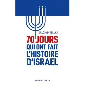 Armand Colin 70 jours qui ont fait l'histoire d'Israël