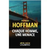 Gallimard Chaque homme, une menace