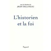 Fayard L'Historien et la foi