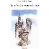 Edilivre-Aparis Tu m’as fait tourner la tête