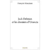 Edilivre-Aparis Jack delman et les dossiers d'urancia