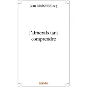 Edilivre-Aparis J’aimerais tant comprendre