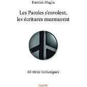 Edilivre-Aparis Les paroles s'envolent, les écritures murmurent