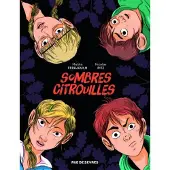 Rue De Sevres Sombres citrouilles bande-dessinee - Nicolas Pitz