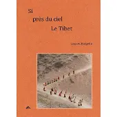 Filigranes Eds Si Près Du Ciel, Le Tibet