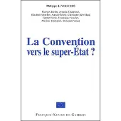 F.x. De Guibert La Convention vers le super-Etat