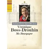 Elytis Eds Véronique Boss-Drouhin - Ma Bourgogne