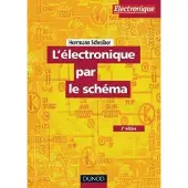 Dunod L'électronique par le schéma - Tome 1