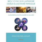 Edilivre-Aparis Bien vivre son arthrose grâce à l'activité physique