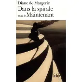 Gallimard Dans la spirale/Maintenant