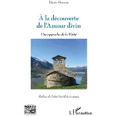 Editions L'Harmattan A la découverte de l'Amour divin