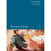 Bouquins Editions Traverser la foule - Dorothée Caratini