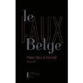Pierre-Guillaume De Roux Le Faux Belge