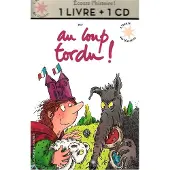 GALLIMARD JEUNESSE EDITION Au loup tordu !