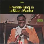 Freddie king is a blues master/ed limitee