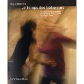 Lansman Eds Le temps des bâtisseurs - Roger Deldime