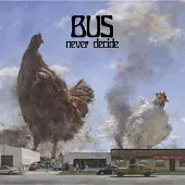 Coast2Coast The Bus - Never Decide [Vinyl]