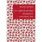 Cnrs Eds Un séminariste assassin - L'affaire Bladier, 1905