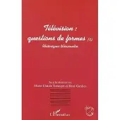 Editions L'Harmattan Télévision : questions de formes (2)