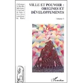 Editions L'Harmattan Ville et pouvoir : origines et développement