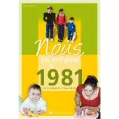 Wartberg Verlag Nous, les enfants de 1981 - Hélène Rançon