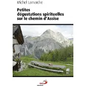 Mediaspaul Petites degustations spirituelles sur le chemin d'assise