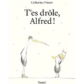 Ecole Des Loisirs T'es drôle, Alfred