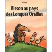 Ecole Des Loisirs Risson au pays des longues oreilles