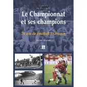 Nouvelles Editions Sutton Championnat et ses champions (Le)