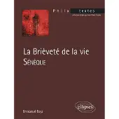 Ellipses Sénèque, La brièveté de la vie