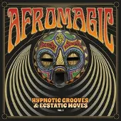 Coast2Coast Afromagic Volume 1 - Hypnotic Grooves & Ecstatic Moves