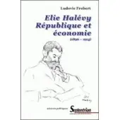 Presses Universitaires Du Septen-Trion Élie Halévy - République et économie, 1896-1914