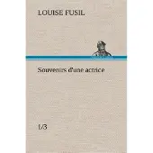 Tredition Souvenirs d'une actrice (1/3) - Louise Fusil