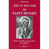 Bussiere Par le pouvoir de Saint Benoît