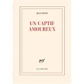 Gallimard Un captif amoureux
