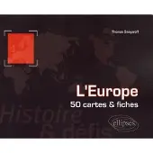 Ellipses L'Europe. Histoire et défis. 50 cartes et fiches