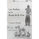 Editions L'Harmattan Les Parthes et la Route de la Soie