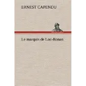 Tredition Le marquis de Loc-Ronan - Ernest Capendu