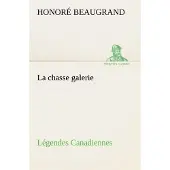 Tredition La chasse galerie Légendes Canadiennes - Honoré Beaugrand